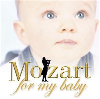 Various Artists - Mozart For My Baby